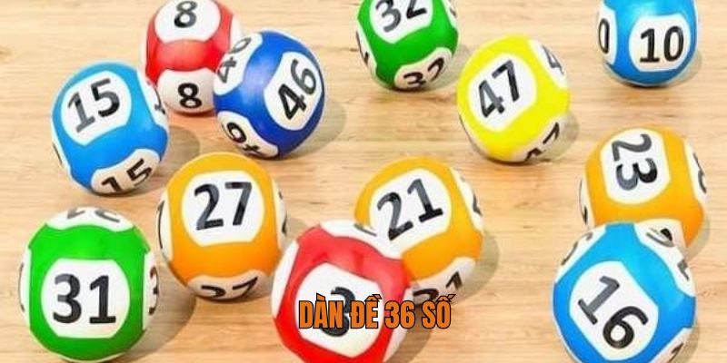 Dàn Đề 36 Số - Chọn Con Lô Có Khả Năng Thắng Cao Tại F168