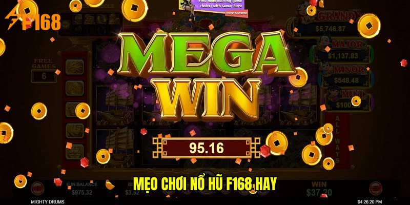 Mẹo chơi nổ hũ F168 hay